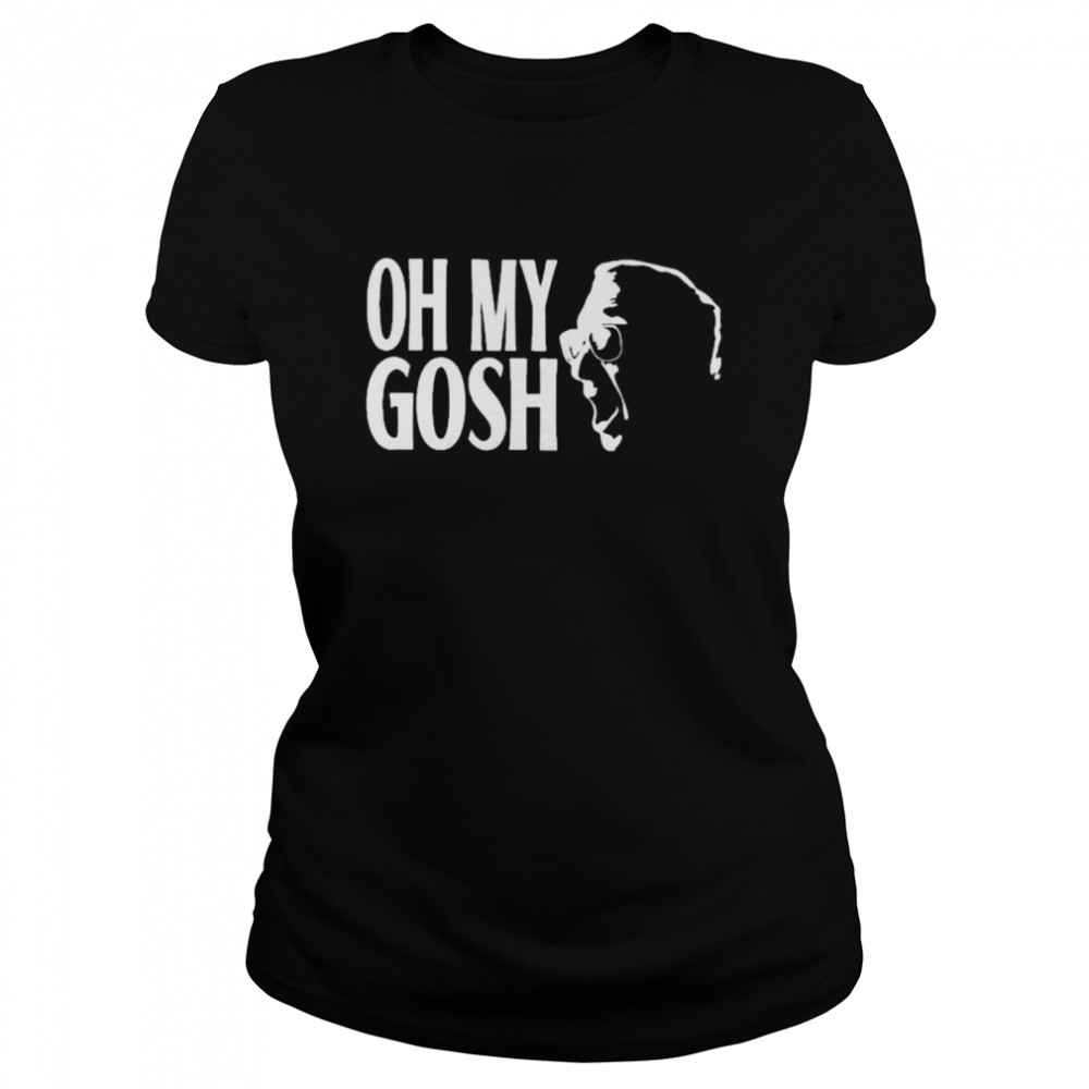 Oh My Gosh Shirt 1 » Cool Gifts for You - Mfamilygift Oh My Gosh Shirt 1
