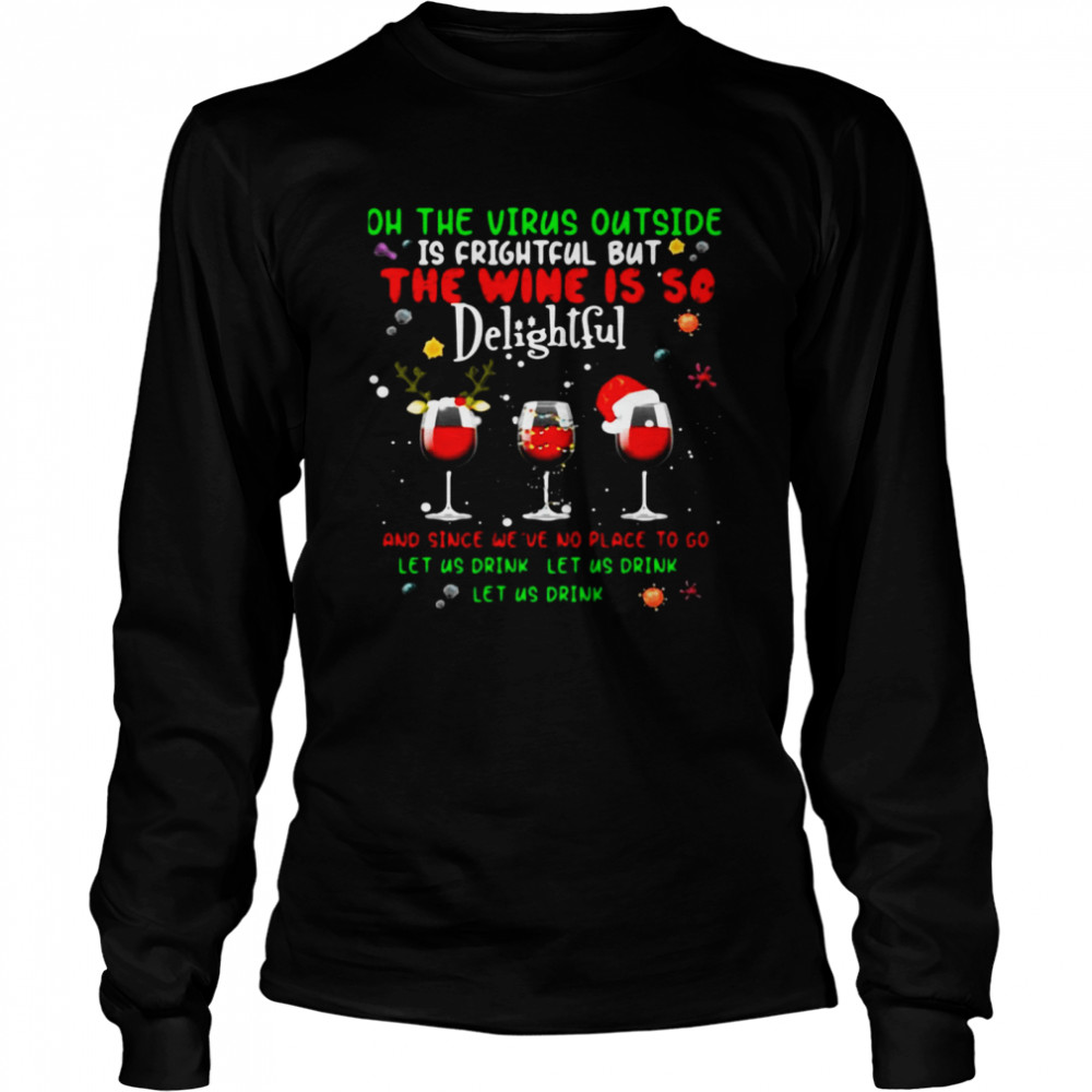 Oh The Virus Outside Is Frightful But The Wine Is So Delightful Christmas T-Shirt 2 » Cool Gifts for You - Mfamilygift Oh The Virus Outside Is Frightful But The Wine Is So Delightful Christmas T-Shirt 2