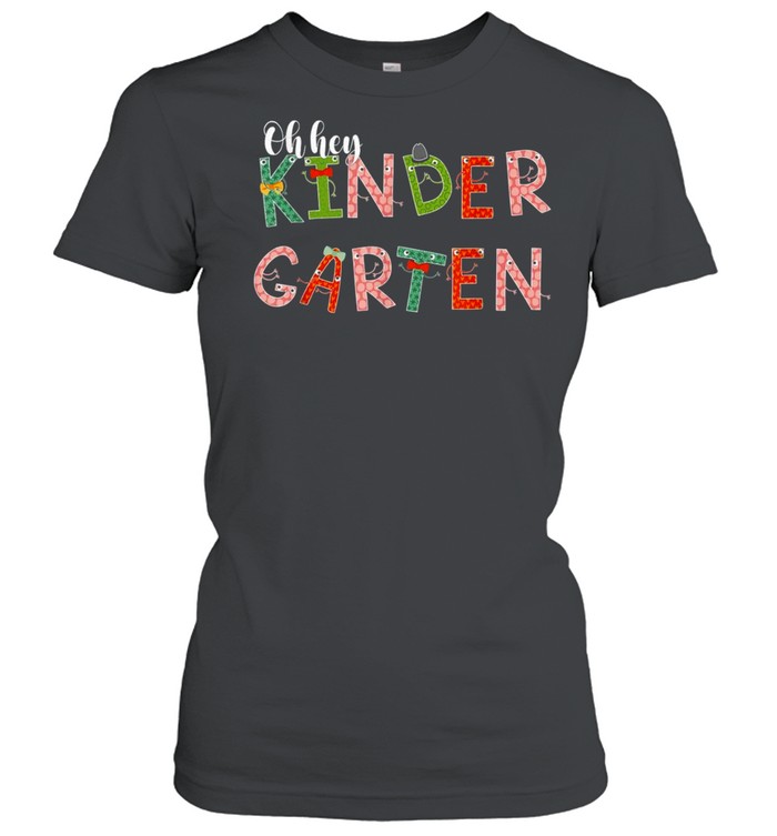 Oh,Hey Kindergarten Back To School For Teachers And Students Shirt 1 » Cool Gifts for You - Mfamilygift Oh,Hey Kindergarten Back To School For Teachers And Students Shirt 1