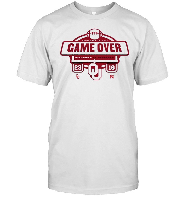 Oklahoma Sooners Vs Nebraska Cornhuskers Game Over 23 16 T-Shirt Oklahoma Sooners Vs Nebraska Cornhuskers Game Over 23 16 T-Shirt