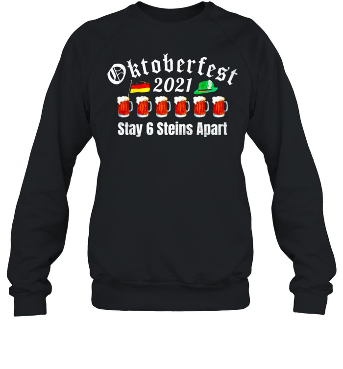 Oktoberfest 2021 Stay 6 Stein Apart Shirt 3 » Cool Gifts for You - Mfamilygift Oktoberfest 2021 Stay 6 Stein Apart Shirt 3