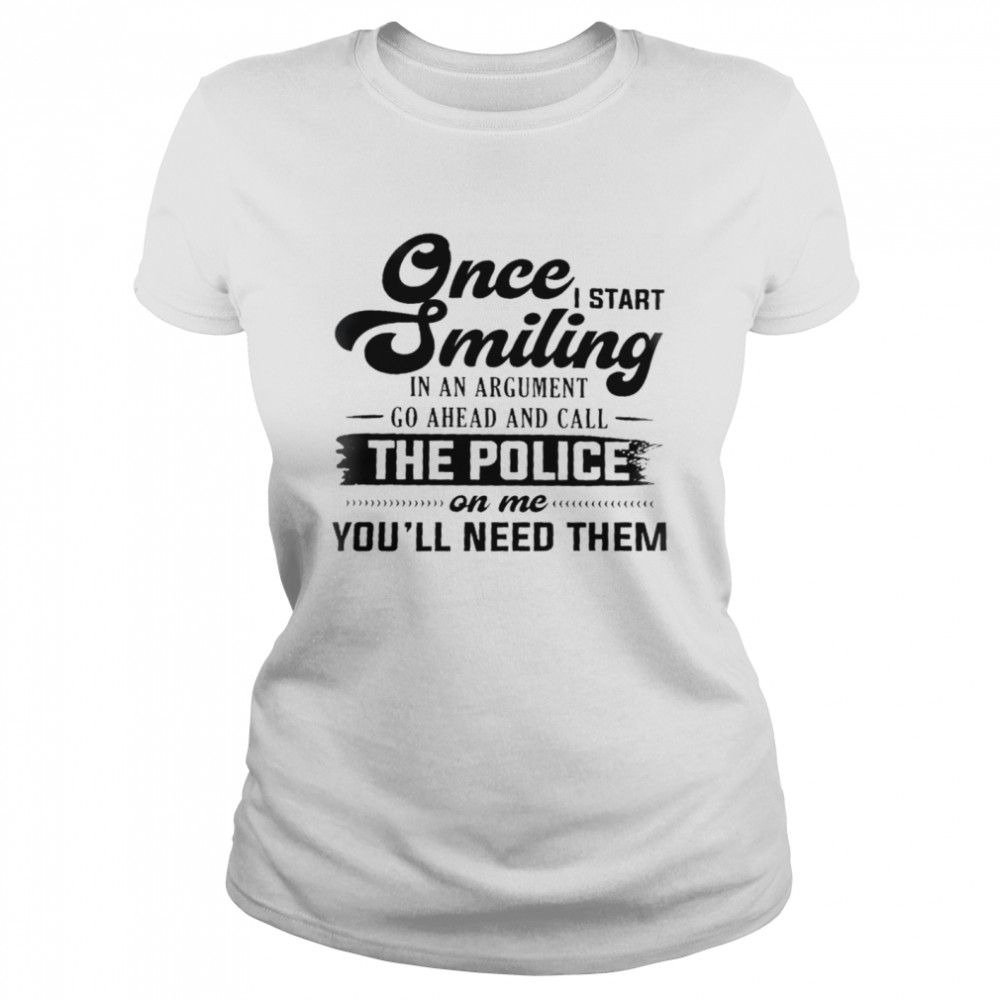Once I Start Swimming In An Argument Go Ahead And Call The Police Shirt 1 » Cool Gifts for You - Mfamilygift Once I Start Swimming In An Argument Go Ahead And Call The Police Shirt 1