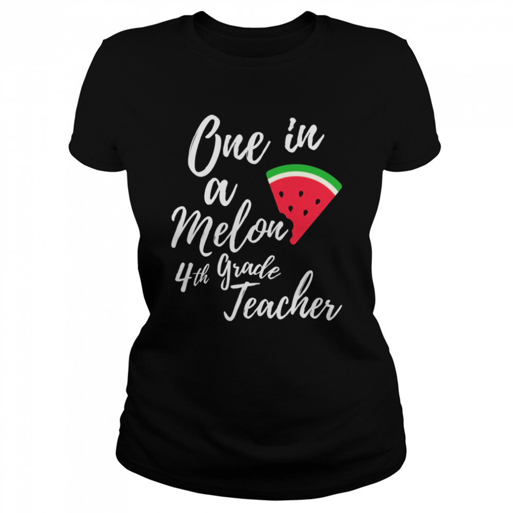 One In A Melon 4Th Grade Dedicated Teacher Watermelon Shirt 1 » Cool Gifts for You - Mfamilygift One In A Melon 4Th Grade Dedicated Teacher Watermelon Shirt 1