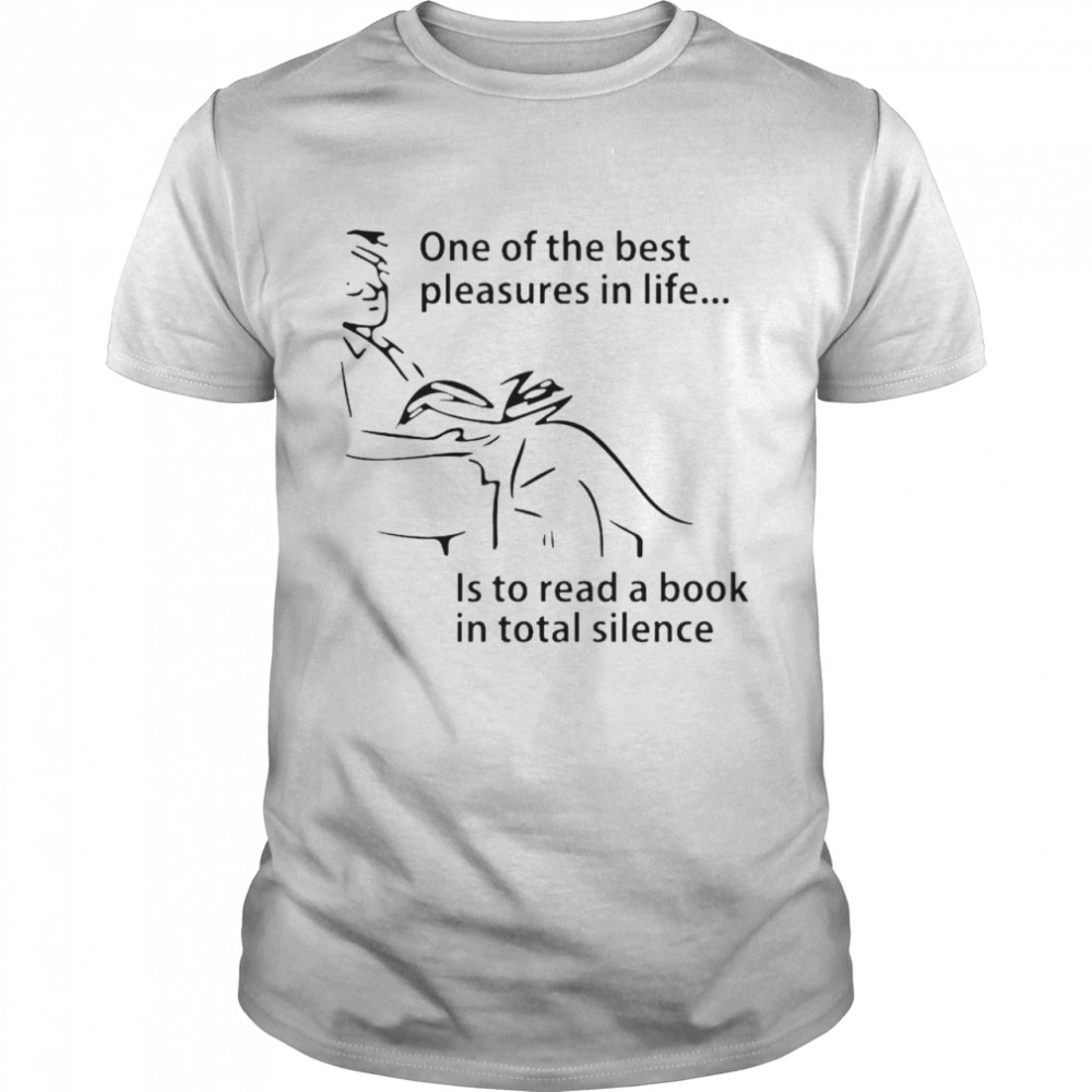One Of The Best Pleasures In Life Is To Read A Book Shirt