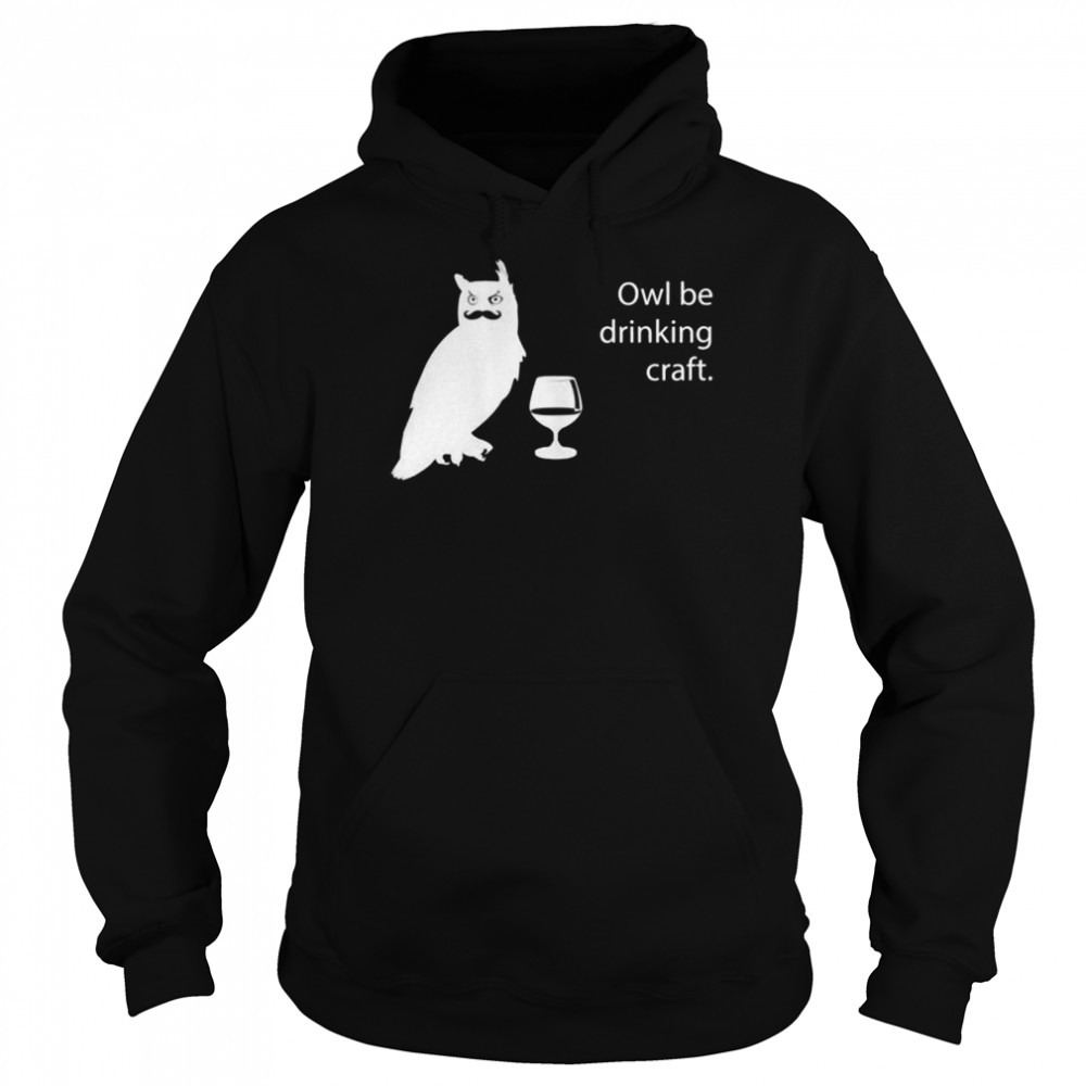 Owl Be Drinking Craft Beer Shirt 4 » Cool Gifts for You - Mfamilygift Owl Be Drinking Craft Beer Shirt 4