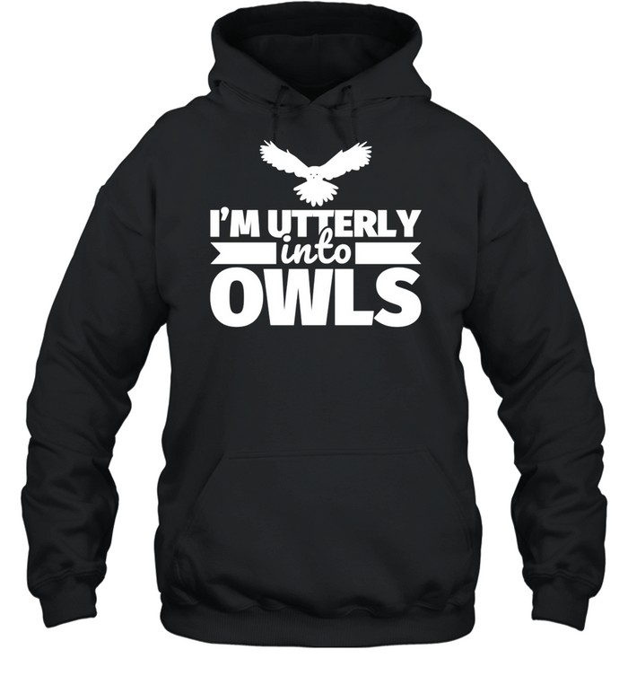 Owl Humor I’M Utterly Into Olws Shirt 4 » Cool Gifts for You - Mfamilygift Owl Humor I’M Utterly Into Olws Shirt 4