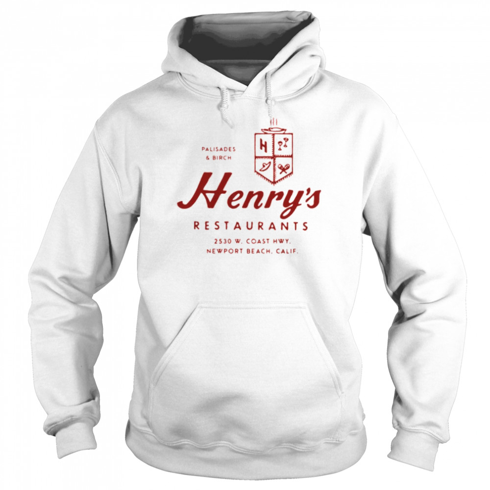 Palisades And Birch Henry’S Restaurants 2530 W. Coast Hwy port Beach California Shirt 4 » Cool Gifts for You - Mfamilygift Palisades And Birch Henry’S Restaurants 2530 W. Coast Hwy port Beach California Shirt 4