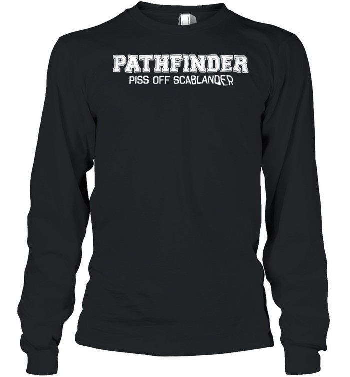 Pathfinder Piss Off Scablander Shirt 2 » Cool Gifts for You - Mfamilygift Pathfinder Piss Off Scablander Shirt 2