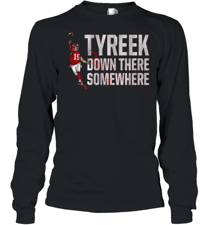 Patrick Mahomes Tyreek Down There Somewhere Shirt 2 » Cool Gifts for You - Mfamilygift Patrick Mahomes Tyreek Down There Somewhere Shirt 2