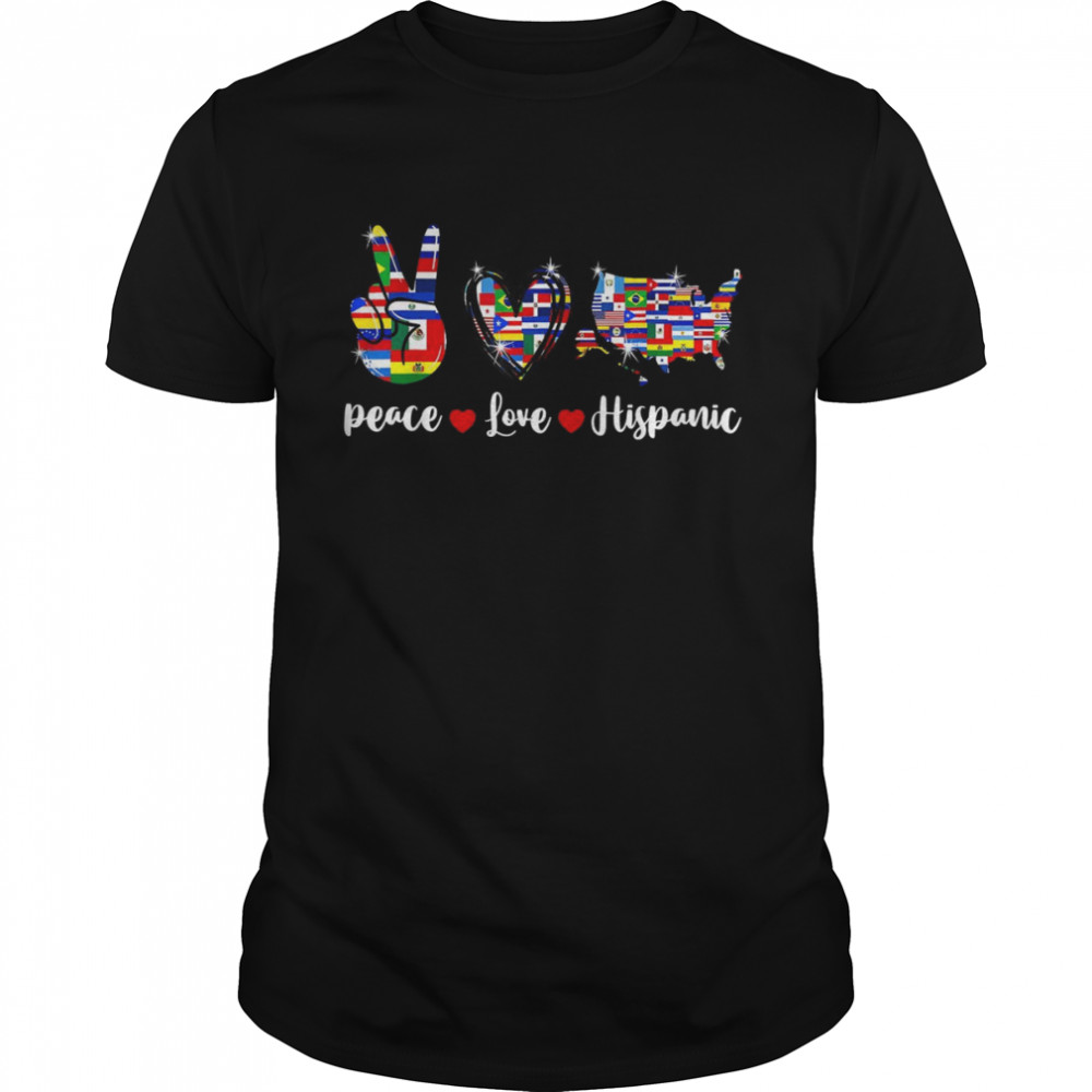 Peace Love Hispanic Heritage Month Countries Flags Shirt