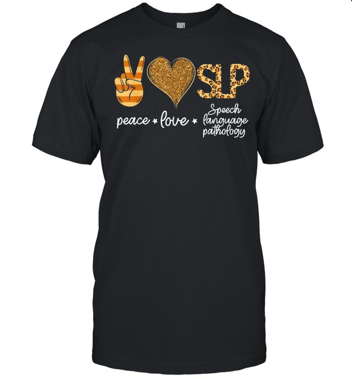 Peace Love Speech Language Pathology Cute Slp Month Shirt