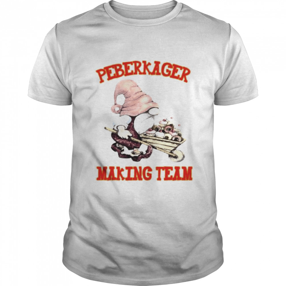 Peberkager Making Team Shirt