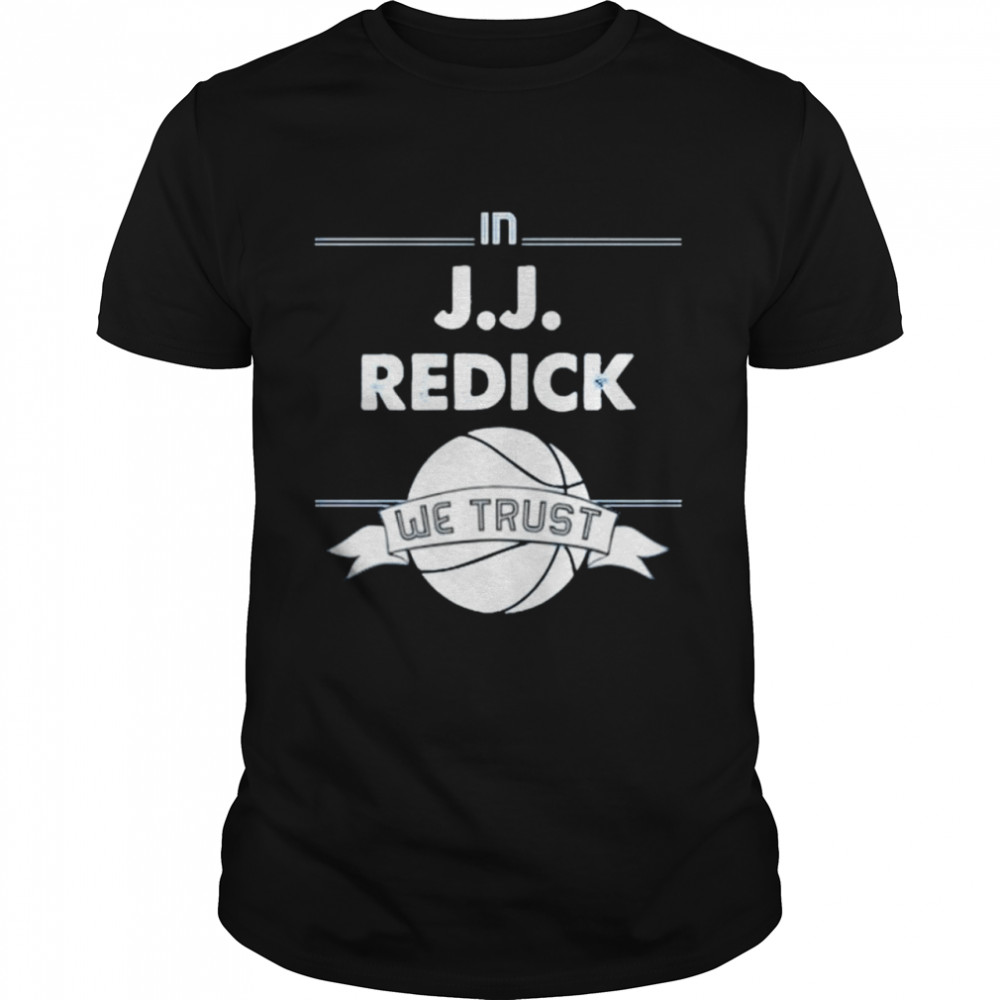 Philadelphia Basketball Jj Redick We Trust Shirt Philadelphia Basketball Jj Redick We Trust Shirt