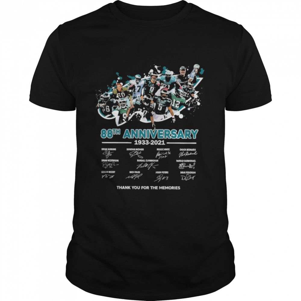 Philadelphia Eagles 88Th Anniversary 1933-2021 Thank You For The Memories Signatures Shirt Philadelphia Eagles 88Th Anniversary 1933-2021 Thank You For The Memories Signatures Shirt