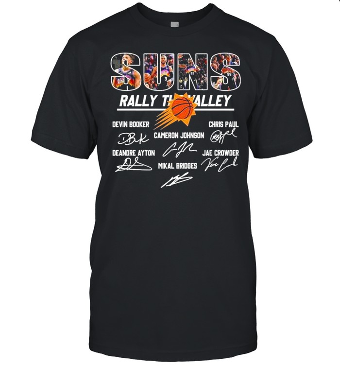 Phoenix Suns Rally The Valley Signatures Shirt Phoenix Suns Rally The Valley Signatures Shirt