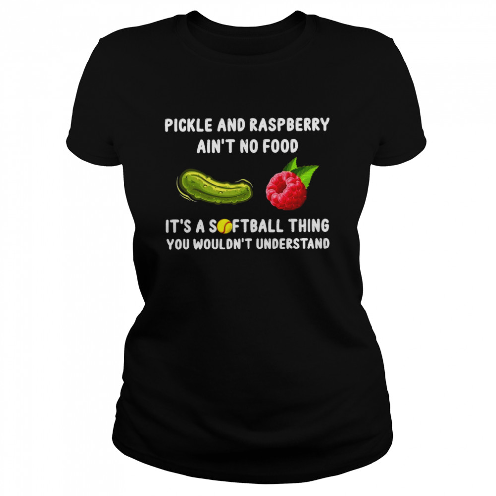 Pickle And Raspberry Ain’T No Food It’S A Softball Thing You Wouldn’T Understand T-Shirt 1 » Cool Gifts for You - Mfamilygift Pickle And Raspberry Ain’T No Food It’S A Softball Thing You Wouldn’T Understand T-Shirt 1