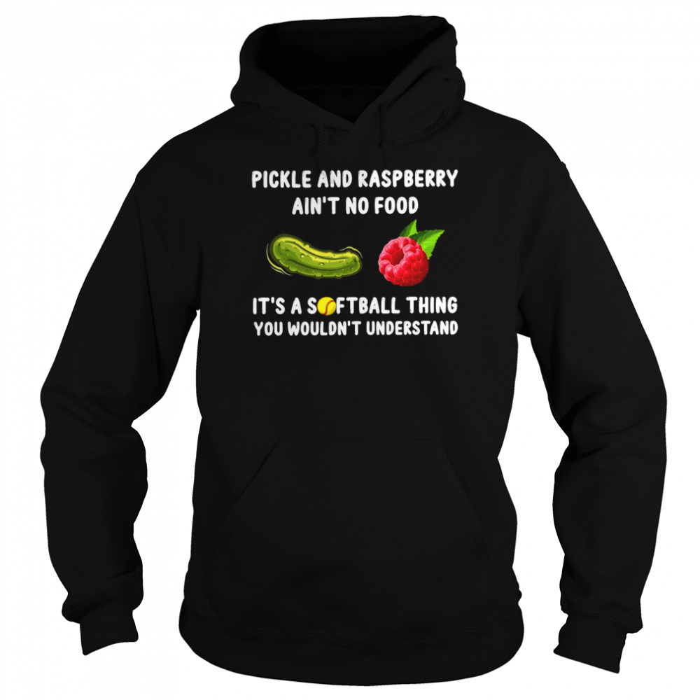 Pickle And Raspberry Ain’T No Food It’S A Softball Thing You Wouldn’T Understand T-Shirt 4 » Cool Gifts for You - Mfamilygift Pickle And Raspberry Ain’T No Food It’S A Softball Thing You Wouldn’T Understand T-Shirt 4