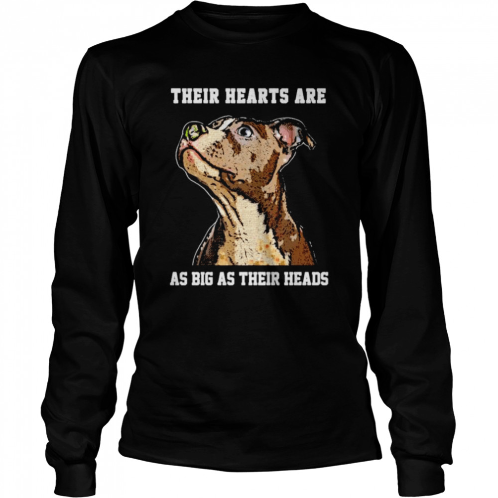 Pitbull Their Hearts Are As Big As Their Heads Shirt 2 » Cool Gifts for You - Mfamilygift Pitbull Their Hearts Are As Big As Their Heads Shirt 2