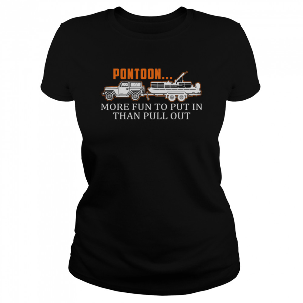 Pontoon More Fun To Put In Than Pull Out Shirt 1 » Cool Gifts for You - Mfamilygift Pontoon More Fun To Put In Than Pull Out Shirt 1