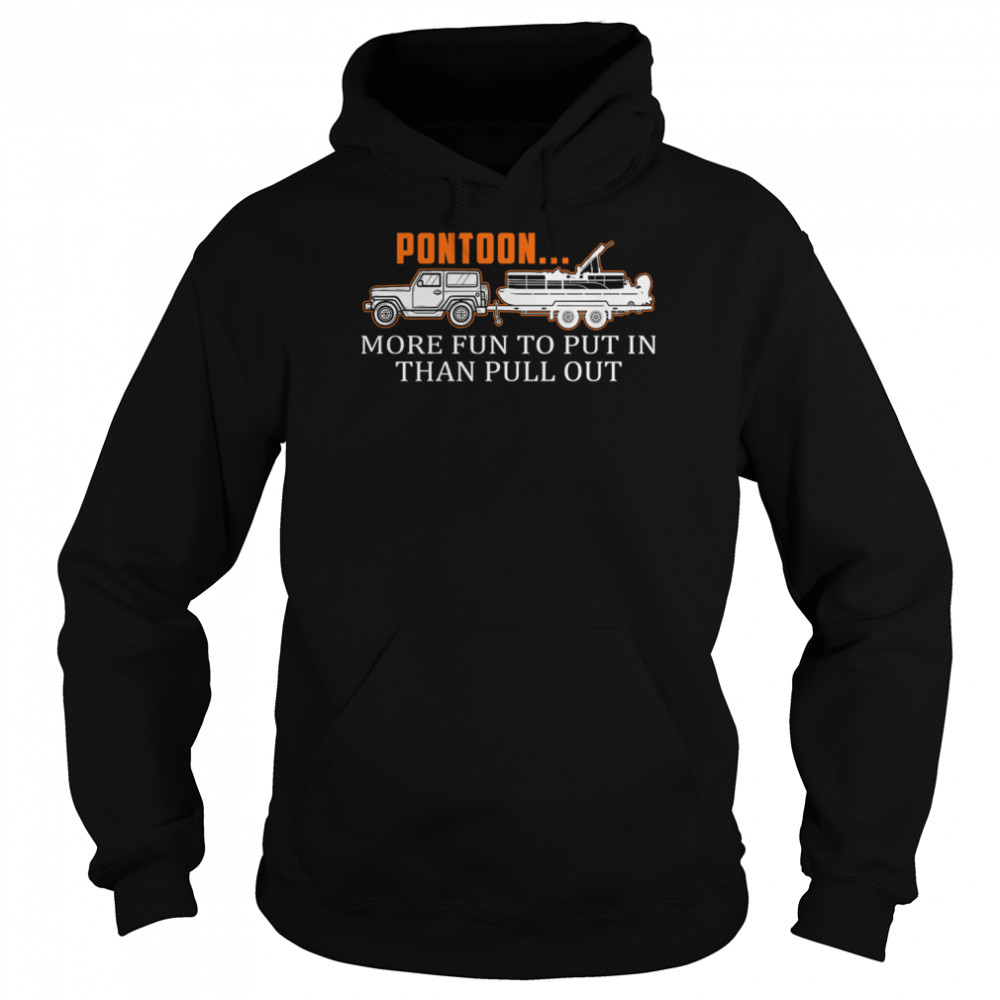 Pontoon More Fun To Put In Than Pull Out Shirt 4 » Cool Gifts for You - Mfamilygift Pontoon More Fun To Put In Than Pull Out Shirt 4