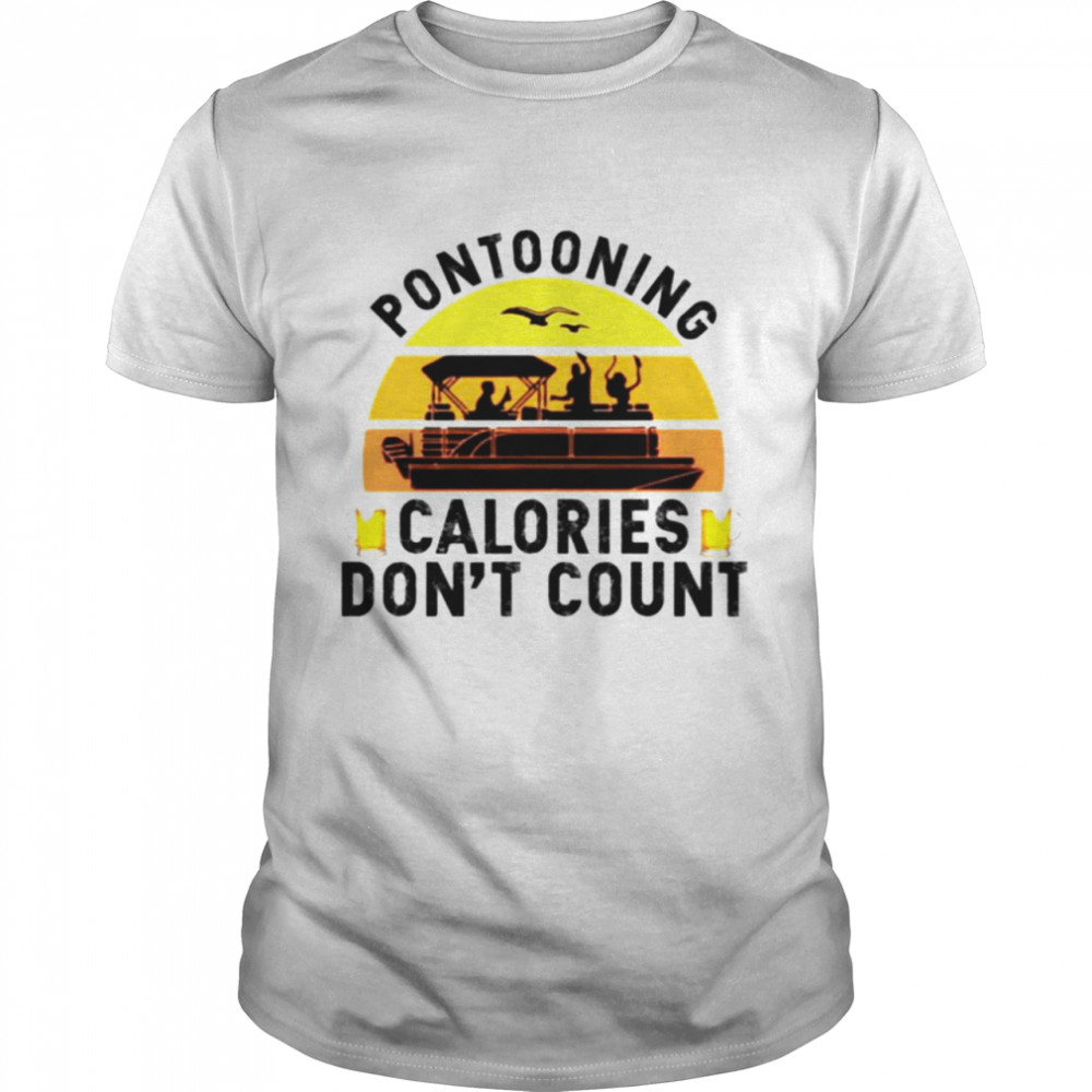 Pontooning Calories Don’T Count Vintage Shirt