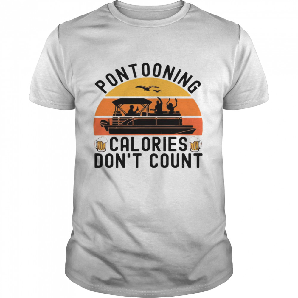 Pontooning Calories Don’T Count Vintage T-Shirt Pontooning Calories Don’T Count Vintage T-Shirt
