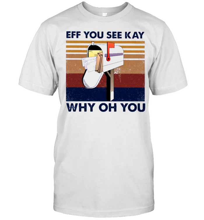 Postal Eff You See Kay Why Oh You Vintage Shirt Postal Eff You See Kay Why Oh You Vintage Shirt