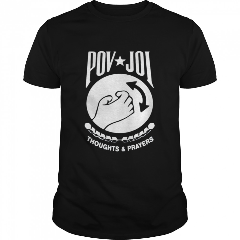 Pov Joi Fallen Hero Thoughts And Prayers Shirt Pov Joi Fallen Hero Thoughts And Prayers Shirt