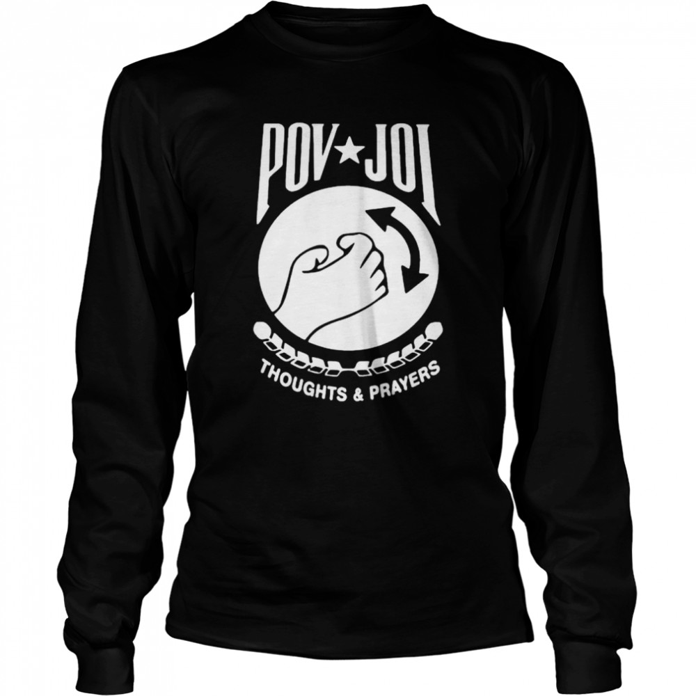 Pov Joi Thoughts And Prayers Shirt 2 » Cool Gifts for You - Mfamilygift Pov Joi Thoughts And Prayers Shirt 2