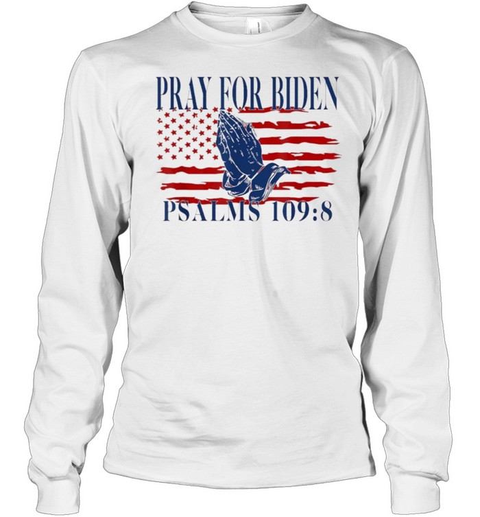 Pray For Biden Psalms 109 8 American Flag Shirt 2 » Cool Gifts for You - Mfamilygift Pray For Biden Psalms 109 8 American Flag Shirt 2