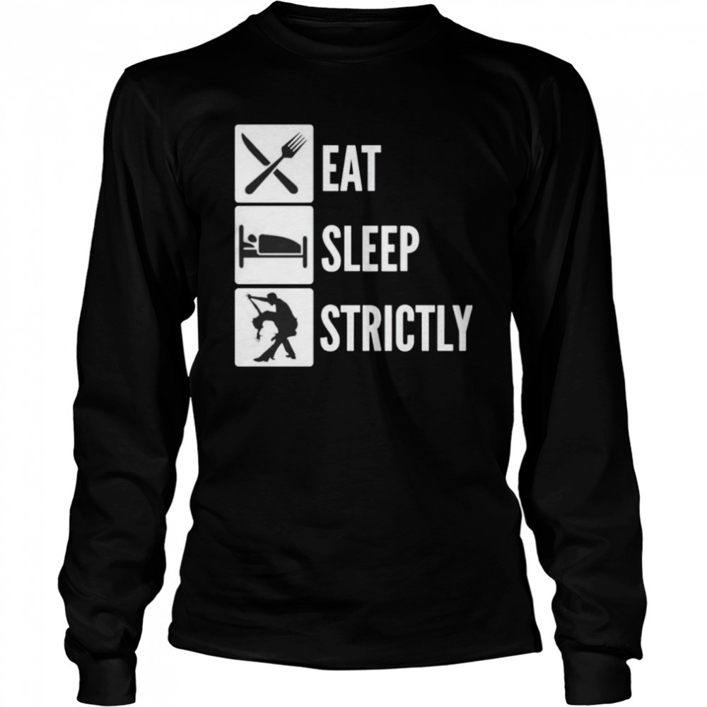 Premium Eat Sleep Strictly Shirt 2 » Cool Gifts for You - Mfamilygift Premium Eat Sleep Strictly Shirt 2