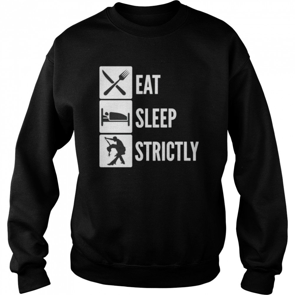 Premium Eat Sleep Strictly Shirt 3 » Cool Gifts for You - Mfamilygift Premium Eat Sleep Strictly Shirt 3