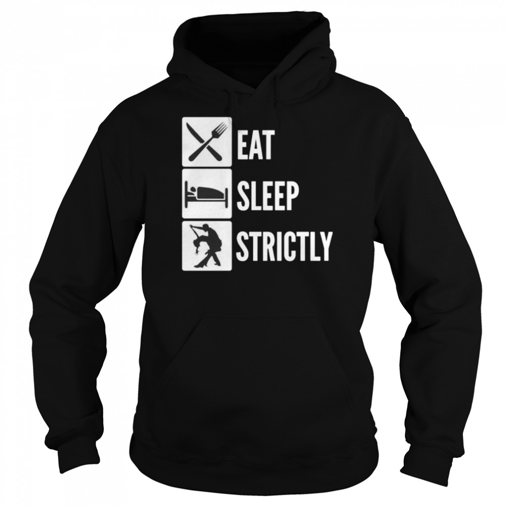 Premium Eat Sleep Strictly Shirt 4 » Cool Gifts for You - Mfamilygift Premium Eat Sleep Strictly Shirt 4