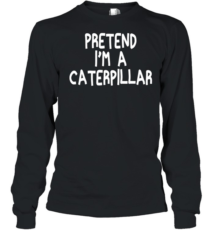 Pretend I’M A Caterpillar Halloween 2021 Lazy Shirt 2 » Cool Gifts for You - Mfamilygift Pretend I’M A Caterpillar Halloween 2021 Lazy Shirt 2