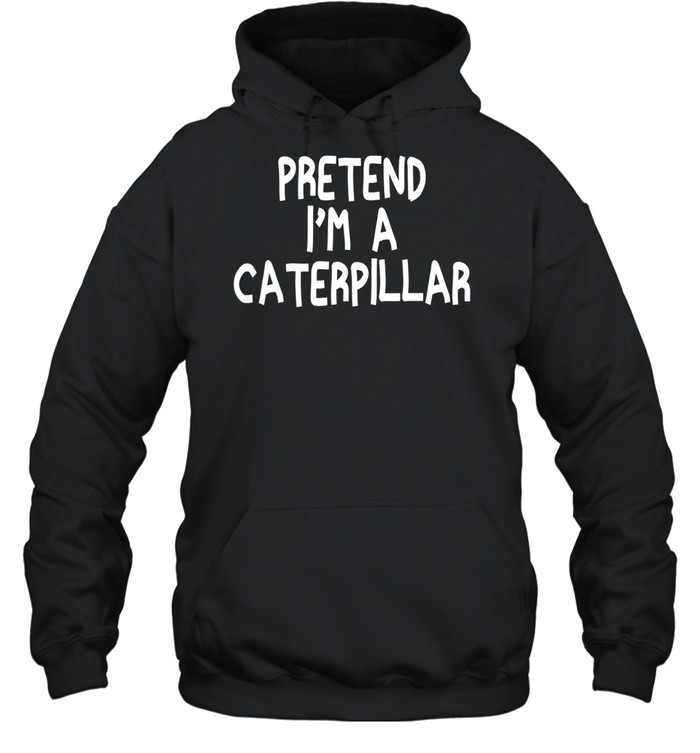 Pretend I’M A Caterpillar Halloween 2021 Lazy Shirt 4 » Cool Gifts for You - Mfamilygift Pretend I’M A Caterpillar Halloween 2021 Lazy Shirt 4