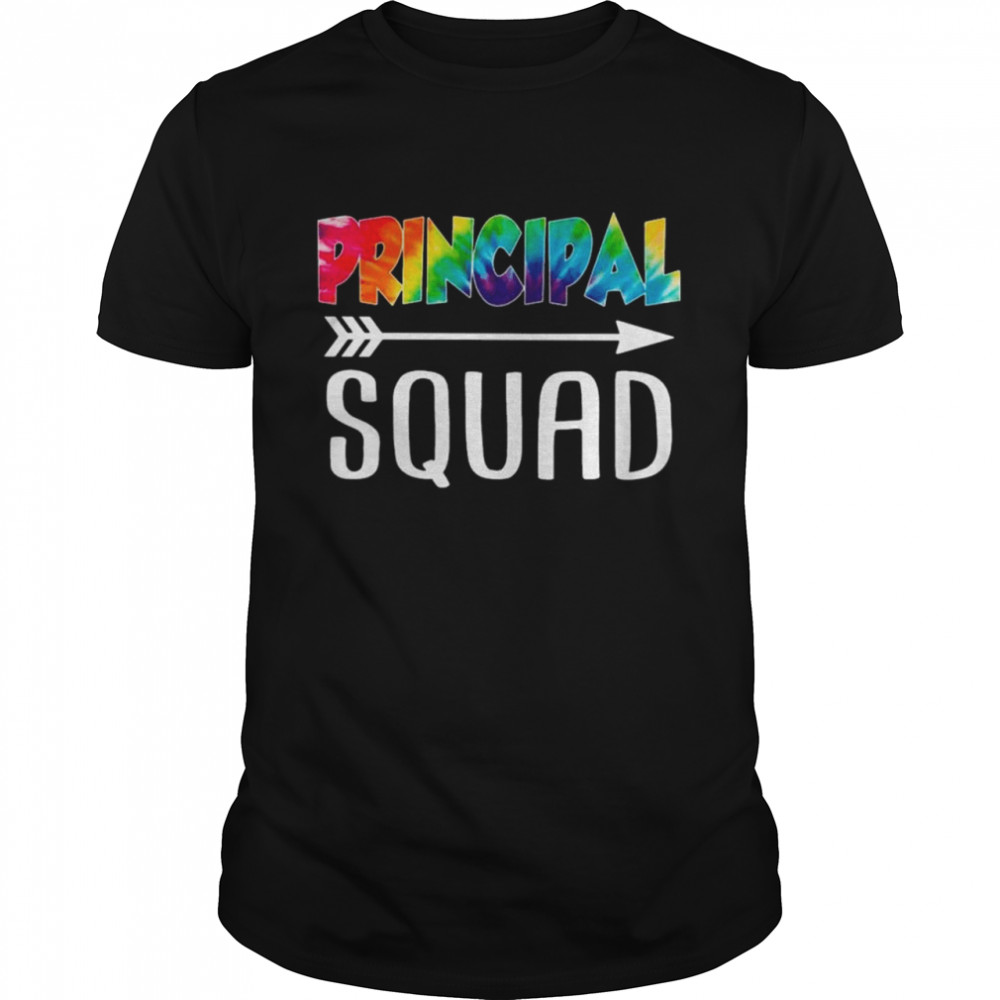 Principal Squad Tie Dye Style Rainbow Shirt