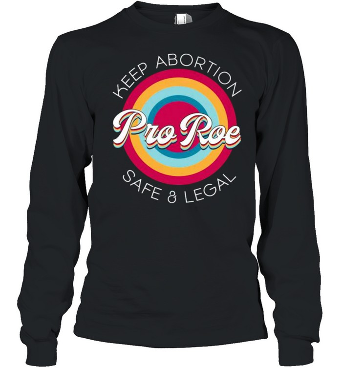 Pro Roe Keep Abortion Safe And Legal Shirt 2 » Cool Gifts for You - Mfamilygift Pro Roe Keep Abortion Safe And Legal Shirt 2