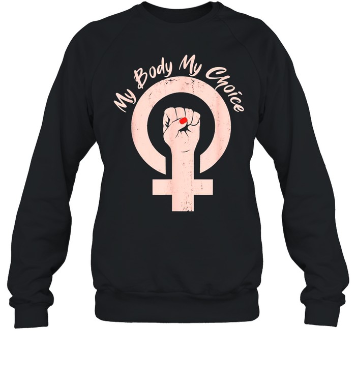 Prochoice My Body My Choice Shirt 3 » Cool Gifts for You - Mfamilygift Prochoice My Body My Choice Shirt 3