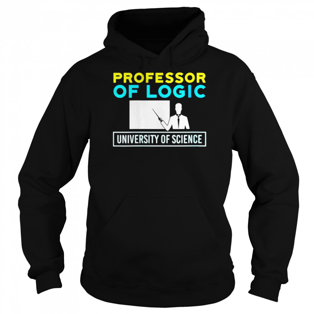 Professor Of Logic University Of Science T-Shirt 4 » Cool Gifts for You - Mfamilygift Professor Of Logic University Of Science T-Shirt 4