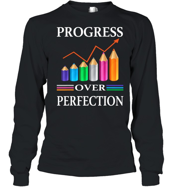 Progress Over Perfection Teaching Job Proud Teacher Shirt 2 » Cool Gifts for You - Mfamilygift Progress Over Perfection Teaching Job Proud Teacher Shirt 2