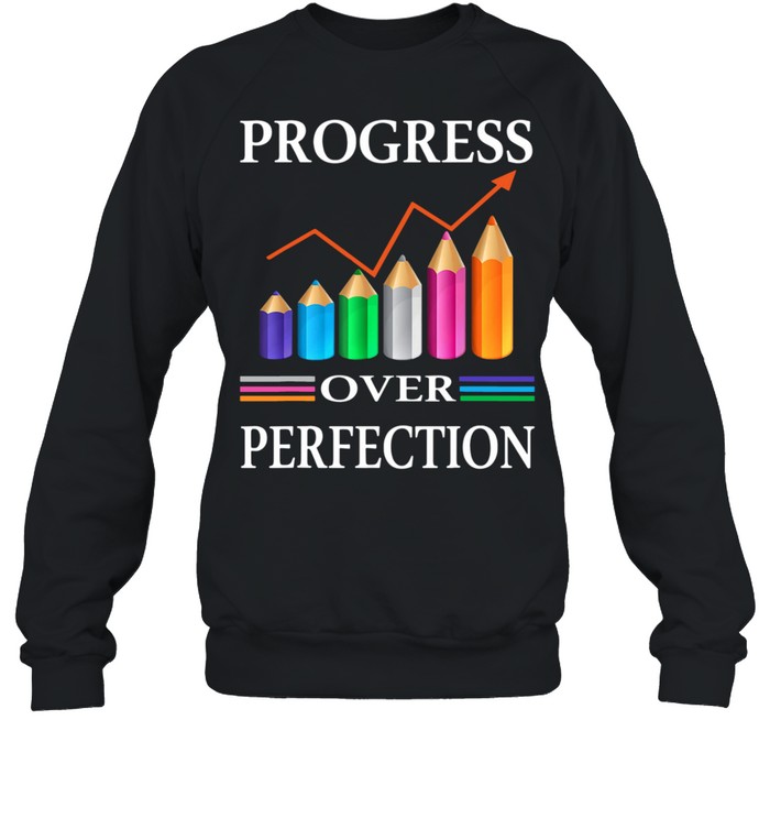 Progress Over Perfection Teaching Job Proud Teacher Shirt 3 » Cool Gifts for You - Mfamilygift Progress Over Perfection Teaching Job Proud Teacher Shirt 3