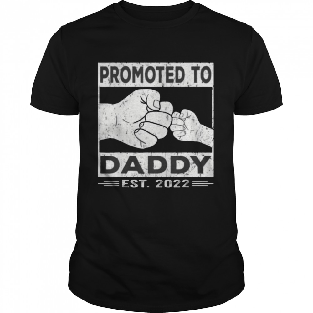 Promoted To Daddy Est 2022 First Time Dad Shirt
