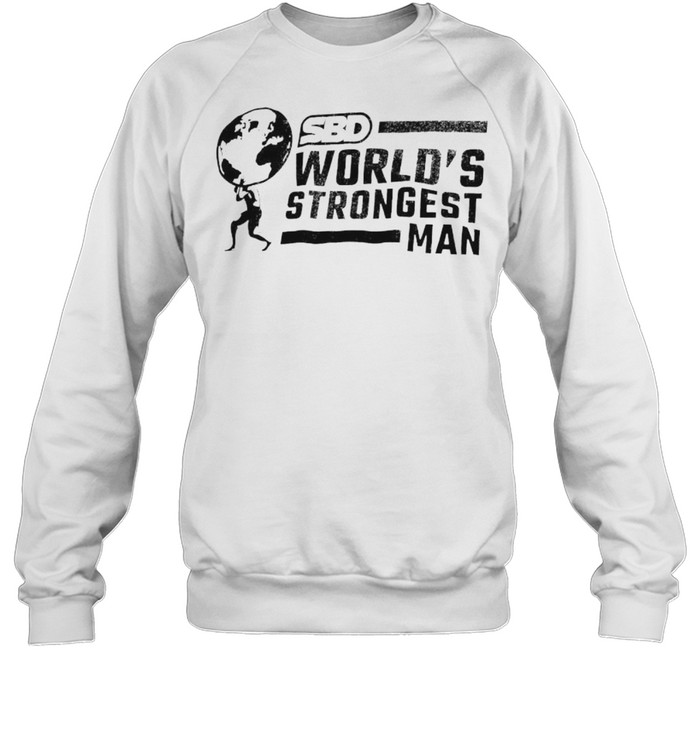 Sbd World’S Strongest Man Shirt 3 » Cool Gifts for You - Mfamilygift Sbd World’S Strongest Man Shirt 3