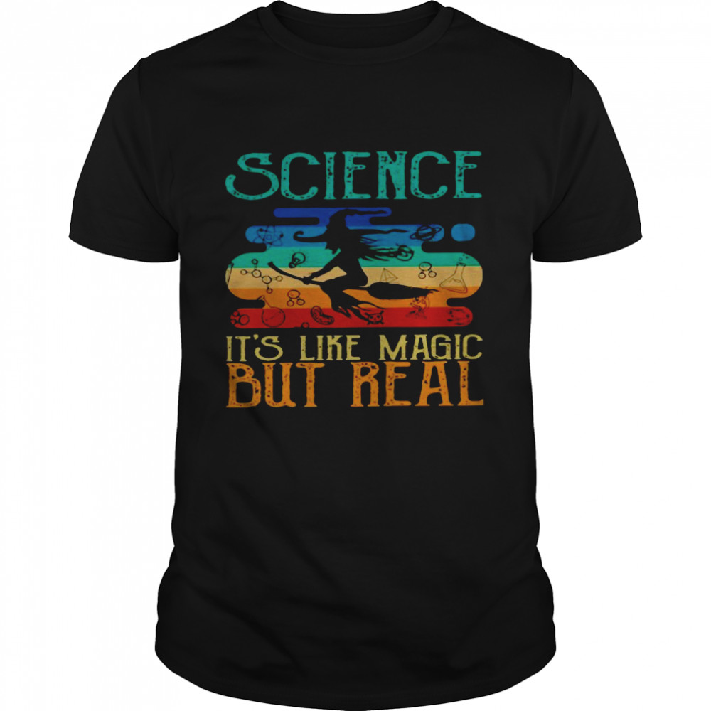 Science It’S Like Magic But Real Shirt Science It’S Like Magic But Real Shirt