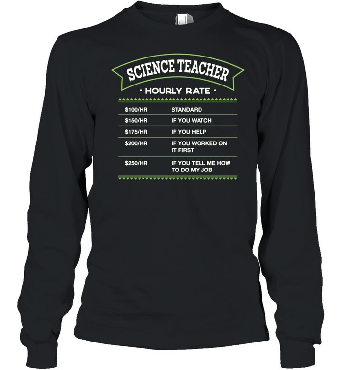 Science Teacher Hourly Rate Chemistry Teacher Labour Day Shirt 2 » Cool Gifts for You - Mfamilygift Science Teacher Hourly Rate Chemistry Teacher Labour Day Shirt 2