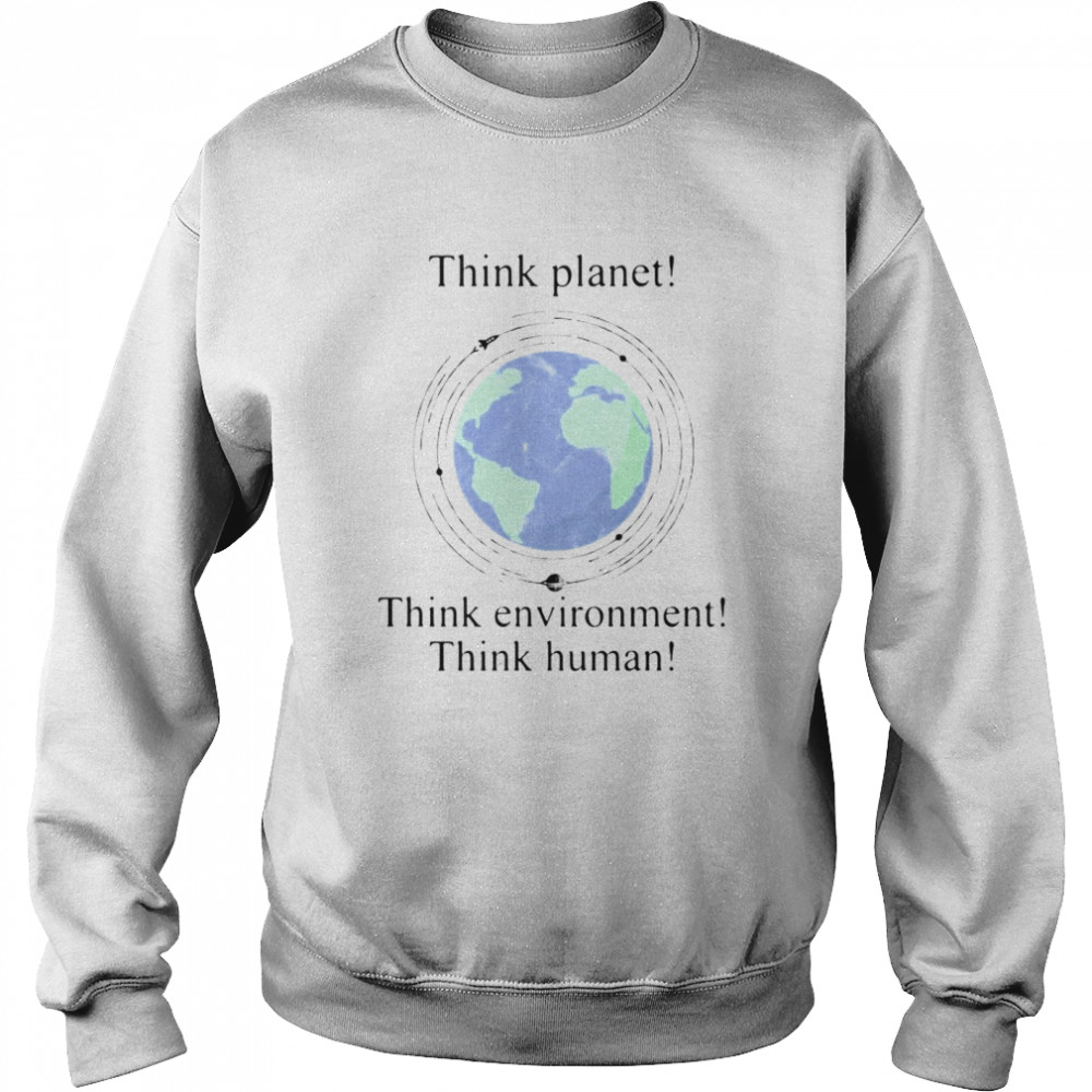 Scientist And Philosopher Think Planet Think Environment Think Human T-Shirt 3 » Cool Gifts for You - Mfamilygift Scientist And Philosopher Think Planet Think Environment Think Human T-Shirt 3