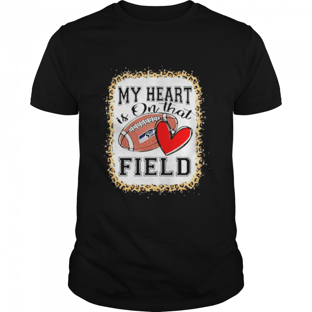 Seattle Seahawks Bleached My Heart Is On That Field Football Mom Leopard Shirt Seattle Seahawks Bleached My Heart Is On That Field Football Mom Leopard Shirt