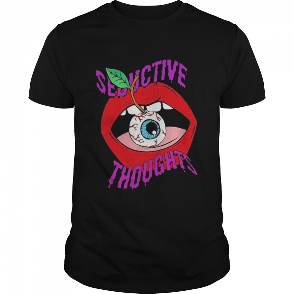 Seductive Thoughts Shirt Seductive Thoughts Shirt