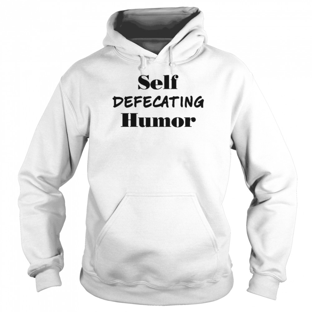 Self Defecating Humor T-Shirt 4 » Cool Gifts for You - Mfamilygift Self Defecating Humor T-Shirt 4