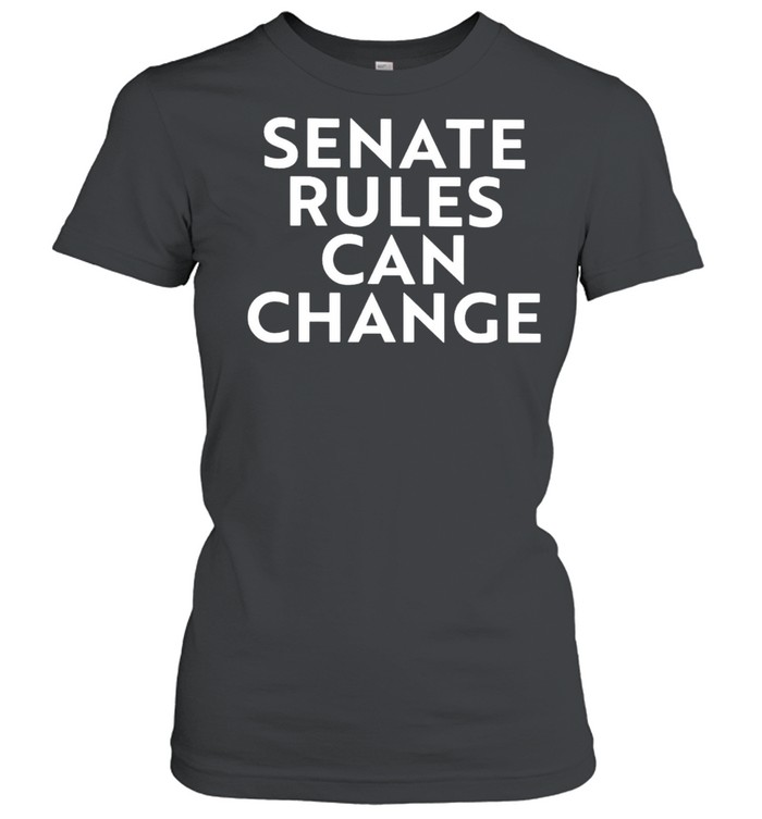 Senate Rules Can Change Shirt 1 » Cool Gifts for You - Mfamilygift Senate Rules Can Change Shirt 1